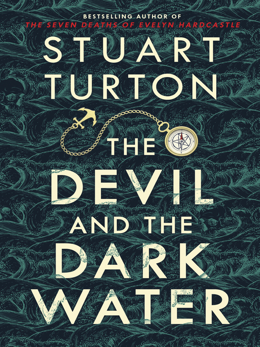 Title details for The Devil and the Dark Water by Stuart Turton - Wait list